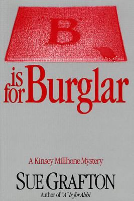 B Is for Burglar: A Kinsey Millhone Mystery 0805016325 Book Cover