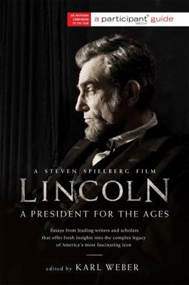 Lincoln: A President for the Ages 1610392639 Book Cover