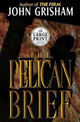 The Pelican Brief [Large Print] 0375433481 Book Cover