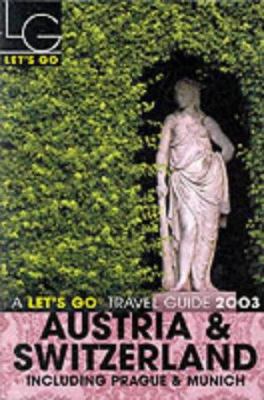 Let's Go 2003: Austria & Switzerland (Let's Go) 1405000554 Book Cover