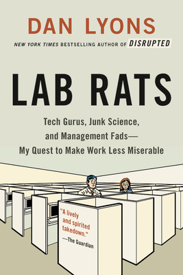 Lab Rats: Tech Gurus, Junk Science, and Managem... 0316561878 Book Cover