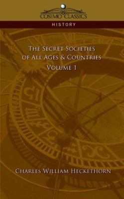 The Secret Societies of All Ages & Countries - ... 1596054360 Book Cover