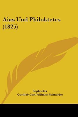 Aias Und Philoktetes (1825) 1104470438 Book Cover