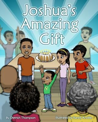 Joshua's Amazing Gift 1532763506 Book Cover