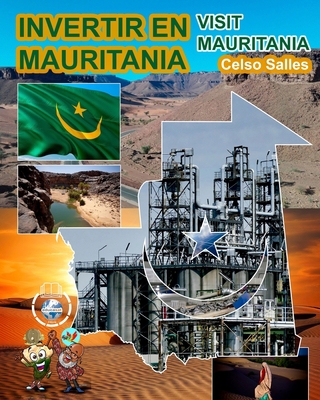 INVERTIR EN MAURITANIA - Visit Mauritania - Cel... [Spanish] B0BXKMHNPT Book Cover