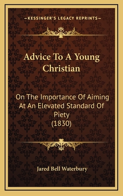 Advice To A Young Christian: On The Importance ... 1166511499 Book Cover