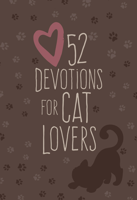 52 Devotions for Cat Lovers 1424564999 Book Cover