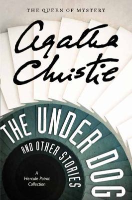 The Under Dog and Other Stories: A Hercule Poir... [Large Print] 1628991291 Book Cover
