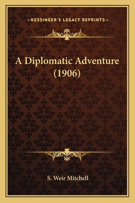 A Diplomatic Adventure (1906) 1163936294 Book Cover