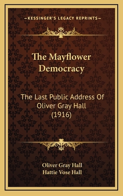 The Mayflower Democracy: The Last Public Addres... 1169037860 Book Cover