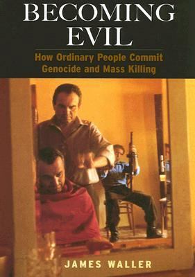 Becoming Evil : How Ordinary People Commit Geno... 0195189493 Book Cover
