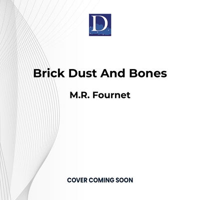 Brick Dust and Bones 1666636738 Book Cover