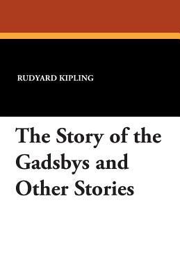 The Story of the Gadsbys and Other Stories 1434493687 Book Cover