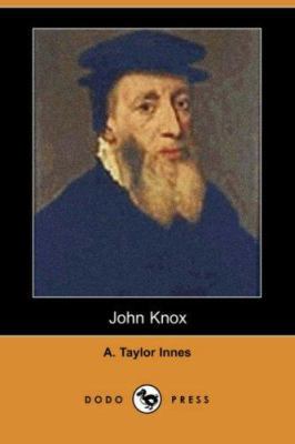 John Knox (Dodo Press) 1406550159 Book Cover