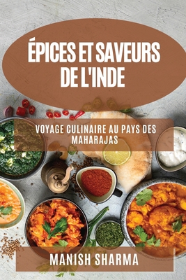 Épices et Saveurs de l'Inde: Voyage Culinaire a... [French] 183519818X Book Cover