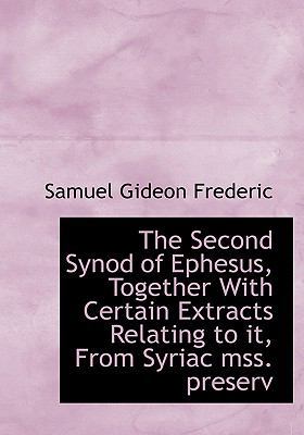 The Second Synod of Ephesus, Together with Cert... 1117204677 Book Cover