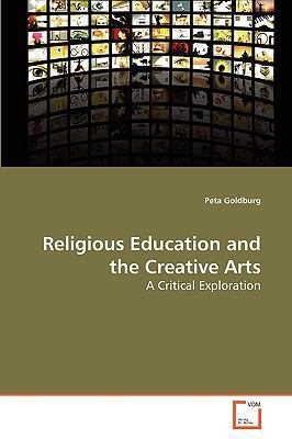 Religious Education and the Creative Arts 363927363X Book Cover