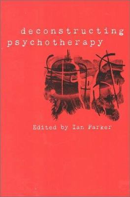 Deconstructing Psychotherapy 0761957138 Book Cover