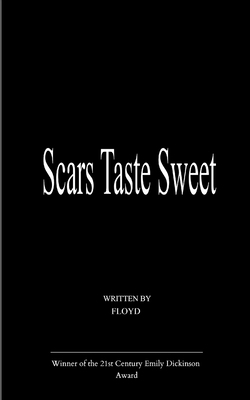 Scars Taste Sweet B0FGK2Y8TQ Book Cover