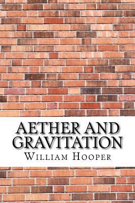 Aether and Gravitation 1975833643 Book Cover