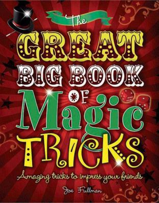 The Great Big Book of Magic Tricks 184835312X Book Cover