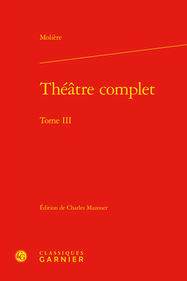 Theatre Complet. Tome III [French] 2406087190 Book Cover