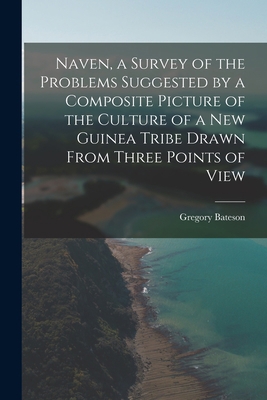 Naven, a Survey of the Problems Suggested by a ... 1015510612 Book Cover