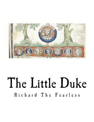 The Little Duke: Richard the Fearless 1535387408 Book Cover