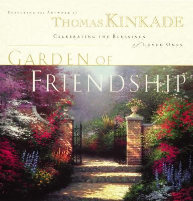 The Garden of Friendship: Celebrating the Bless... 0785268456 Book Cover