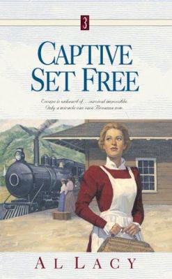 Captive Set Free (Angel of Mercy Series #3) 0880708727 Book Cover