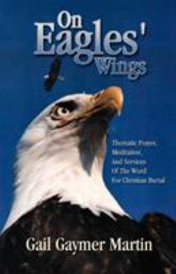 On Eagles' Wings: Thematic Prayer, Meditation, ... 0788017969 Book Cover