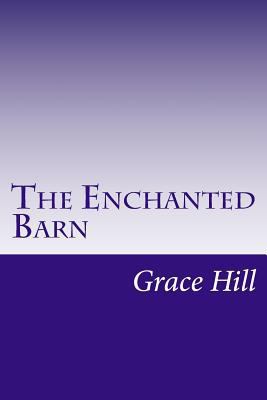 The Enchanted Barn 1499192851 Book Cover