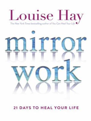 Mirror Work 21 Days To Heal Your Life 1781806152 Book Cover