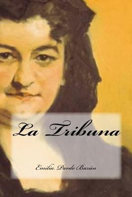 La Tribuna [Spanish] 1537424939 Book Cover