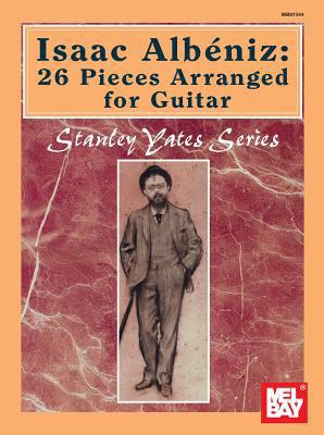 Isaac Albeniz: 26 Pieces Arranged for Guitar 0786649356 Book Cover