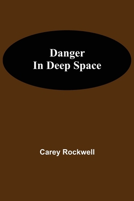 Danger in Deep Space 9354540481 Book Cover