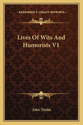 Lives Of Wits And Humorists V1 1163294608 Book Cover