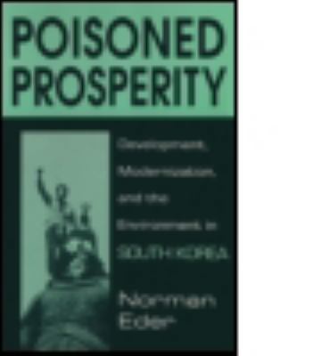 Poisoned Prosperity: Development, Modernization... 1563246864 Book Cover