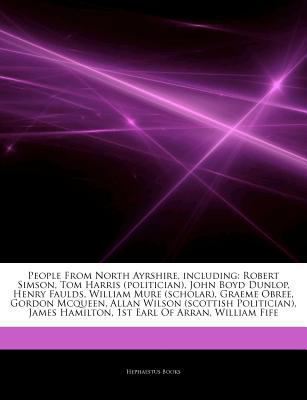 Articles on People from North Ayrshire, Including : Robert Simson, Tom Harris (politician), John Boyd Dunlop, Henry Faulds, William Mure (scholar), Gra