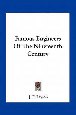 Famous Engineers Of The Nineteenth Century 1163717517 Book Cover