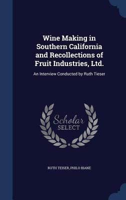 Wine Making in Southern California and Recollec... 1340164523 Book Cover