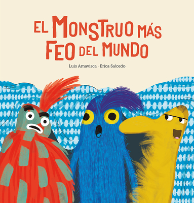 El Monstruo Màs Feo del Mundo [Spanish] 841767375X Book Cover