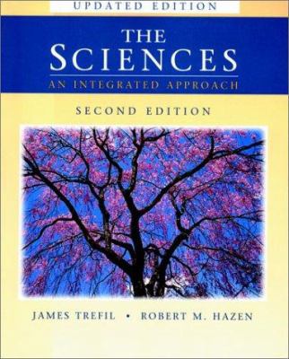 The Sciences: An Integrated Approach, 2nd Editi... 0471351520 Book Cover