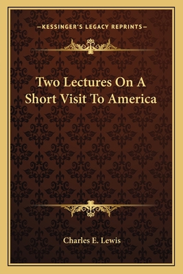 Two Lectures On A Short Visit To America 1163758051 Book Cover