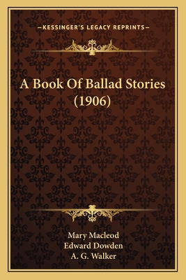 A Book Of Ballad Stories (1906) 1165938081 Book Cover
