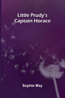 Little Prudy's Captain Horace 9374121204 Book Cover