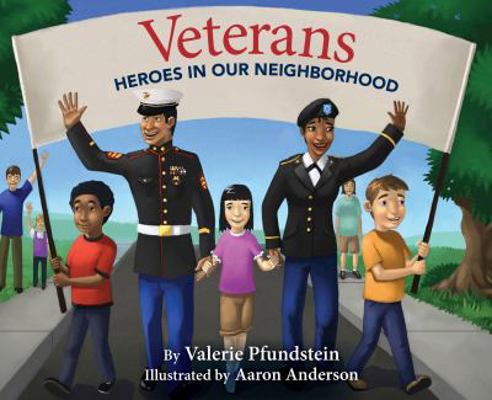 Veterans: Heroes in Our Neighborhood 098371861X Book Cover