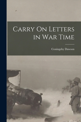 Carry On Letters in War Time 1017088357 Book Cover