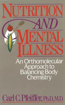 Nutrition and Mental Illness: An Orthomolecular... 0892812265 Book Cover