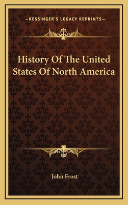 History Of The United States Of North America 1163864412 Book Cover